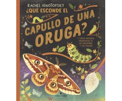 ¿QUÉ ESCONDE EL CAPULLO DE UNA ORUGA? Y OTROS MISTERIOS FASCINANTES DE LAS MARIPOSAS Y LAS POLILLAS