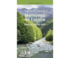 MEMÒRIES DE L'AIGUA. RETRAT DEL RIU ARA