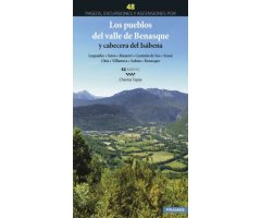 48 PASEOS, EXCURSIONES Y ASCENSIONES POR LOS PUEBLOS DEL VALLE DE BENASQUE Y CABECERA DEL ISÁBENA (LASPÁULES, SEIRA, BISAURRI, CASTEJÓN DE SOS, SESUÉ,