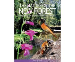 THE NATURE OF THE NEW FOREST. CELEBRATING THE WILDLIFE OF A WORKING COMMON