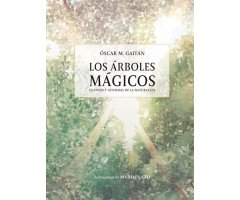 LOS ÁRBOLES MÁGICOS. CUENTOS Y LEYENDAS DE LA NATURALEZA