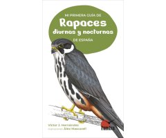 MI PRIMERA GUÍA DE RAPACES DIURNAS Y NOCTURNAS DE ESPAÑA