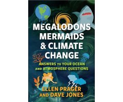 MEGALODONS, MERMAIDS, AND CLIMATE CHANGE: ANSWERS TO YOUR OCEAN AND ATMOSPHERE QUESTIONS