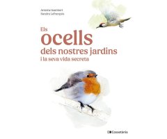 ELS OCELLS DELS NOSTRES JARDINS I LA SEVA VIDA SECRETA