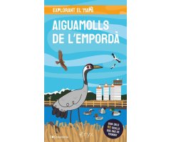 EXPLORANT EL MAPA. AIGUAMOLLS DE L'EMPORDÀ