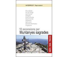 MAPA MONT EDITORIAL 1:15.000 1:20.000 1:25.000 10 ASCENSIONS PER MUNTANYES SAGRADES. PICA D'ESTATS, PIC DEL CANIGÓ, SANT CORNELI, MATAGALLS, CREU