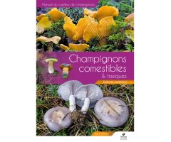 CHAMPIGNONS COMESTIBLES ET TOXIQUES