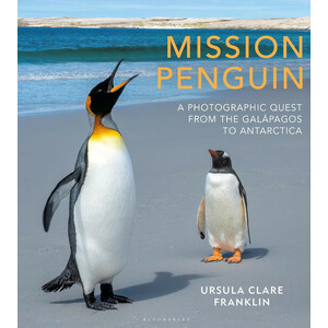MISSION PENGUIN. A PHOTOGRAPHIC QUEST FROM THE GALAPAGOS TO ANTARTICA