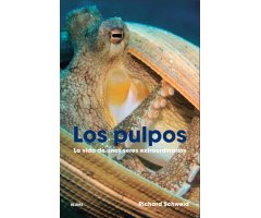 LOS PULPOS. LA VIDA DE UNOS SERES EXTRAORDINARIOS