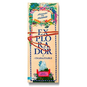 ALEXANDER VON HUMBOLDT EXPLORADOR DE LO INALCANZABLE