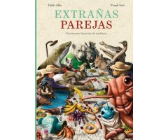 EXTRAÑAS PAREJAS FASCINANTES HISTORIAS DE SIMBIOSIS