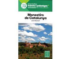 MONESTIRS DE CATALUNYA. 20 EXCURSIONS A L'ENTORN DELS MONESTIRS
