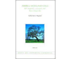ARBRES MONUMENTALS. 69 VEGETALS COLOSSALS DEL BAIX EMPORDÀ