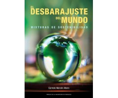 EL DESBARAJUSTE DEL MUNDO. MIXTURAS DE SOSTENIBILIDAD
