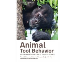 ANIMAL TOOL BEHAVIOR. THE USE AND MANUFACTURE OF TOOLS BY ANIMALS
