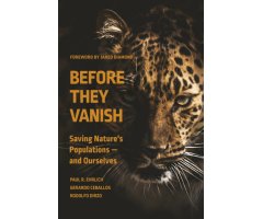 BEFORE THEY VANISH. SAVING NATURE\'S POPULATIONS-AND OURSELVES
