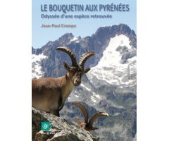 LE BOUQUETIN AUX PYRÉNÉES. ODYSSÉE D'UNE ESPÈCE RETROUVÉE