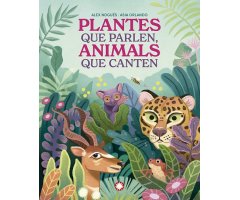 PLANTES QUE PARLEM, ANIMALS QUE CANTEN