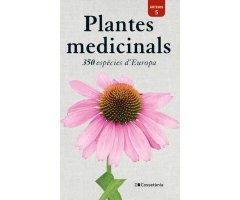 PLANTES MEDICINALS. 350 ESPÈCIES D'EUROPA