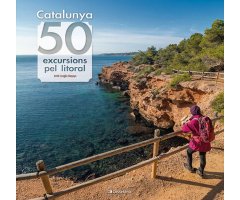 CATALUNYA: 50 EXCURSIONS PEL LITORAL
