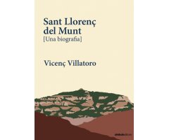 SANT LLORENÇ DEL MUNT. UNA BIOGRAFIA