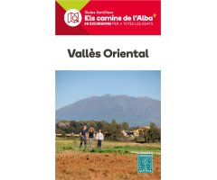 ELS CAMINS DE L\'ALBA. VALLÈS ORIENTAL. 38 EXCURSIONS PER A TOTES LES EDATS