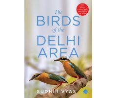 THE BIRDS OF THE DELHI AREA