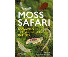 MOSS SAFARI: EXPLORING THE SECRET LIFE IN MOSS