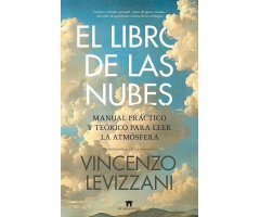 EL LIBRO DE LAS NUBES. MANUAL PRÁCTICO Y TEÓRICO PARA LEER LA ATMOSFERA