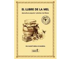EL LLIBRE DE LA MEL. APICULTURA POPULAR I PLANTES MEL.LÍFERES