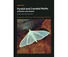 A GUIDE TO THE PYRALID AND CRAMBID MOTHS OF BRITAIN AND IRELAND