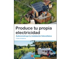 PRODUCE TU PROPIA ELECTRICIDAD. AUTOCONSTRUYE TU INSTALACIÓN FOTOVOLTAICA