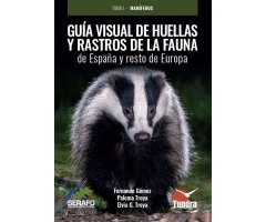 GUÍA VISUAL DE HUELLAS Y RASTROS DE LA FAUNA DE ESPAÑA Y RESTO DE EUROPA
