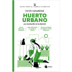 HUERTO URBANO. ¡LA REVOLUCIÓN EN TU BALCÓN!