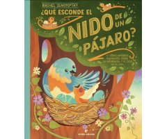 ¿QUÉ ESCONDE EL NIDO DE UN PÁJARO? Y OTROS MISTERIOS FASCINANTES SOBRE LA NATURALEZA Y EL CICLO DE LA VIDA