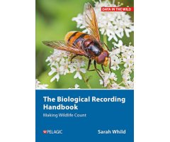 THE BIOLOGICAL RECORDING HANDBOOK. MAKING WILDLIFE COUNT