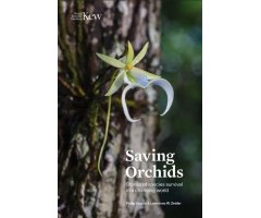 SAVING ORCHIDS. STORIES OF SPECIES SURVIVAL IN A CHANGING WORLD