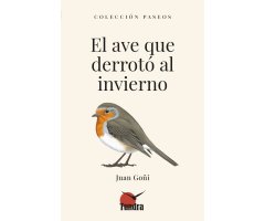 EL AVE QUE DERROTÓ AL INVIERNO. COLECCIÓN PASEOS