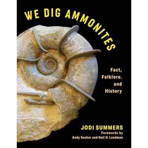 WE DIG AMMONITES. FACT, FOLKLORE AND HISTORY