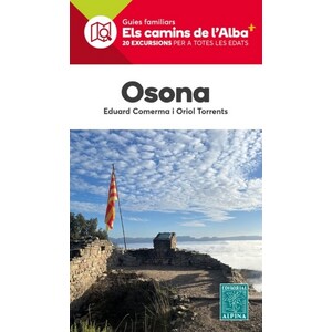 OSONA. ELS CAMINS DE L'ALBA. 20 EXCURSIONS PER A TOTES LES EDATS