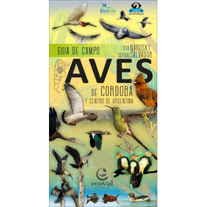 AVES DE CORDOBA Y CENTRO DE ARGENTINA. GUIA DE CAMPO