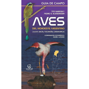 AVES DEL NOROESTE ARGENTINO (JUJUY, SALTA, TUCUMÁM, CATAMARCA)