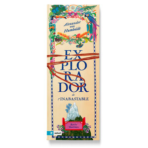 ALEXANDER VON HUMBOLDT. EXPLORADOR DE L INABASTABLE