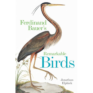 FERDINAND BAUER'S REMARKABLE BIRDS