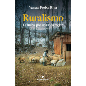 RURALISMO. LA LUCHA POR UNA VIDA MEJOR