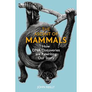 THE ASCENT OF MAMMALS
