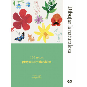 DIBUJAR LA NATURALEZA. 100 RETOS, PROYECTOS Y EJERCICIOS