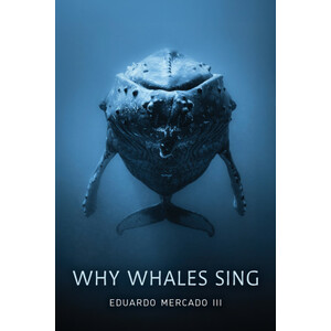 WHY WHALES SING