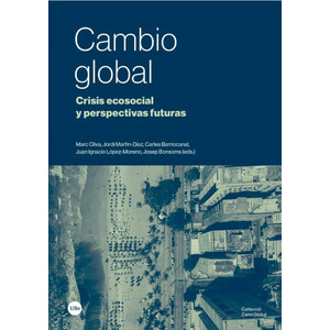 CAMBIO GLOBAL. CRISIS ECOSOCIAL Y PERSPECTIVAS FUTURAS