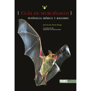 GUÍA DE MURCIÉLAGOS. PENÍNSULA IBÉRICA Y BALEARES 1